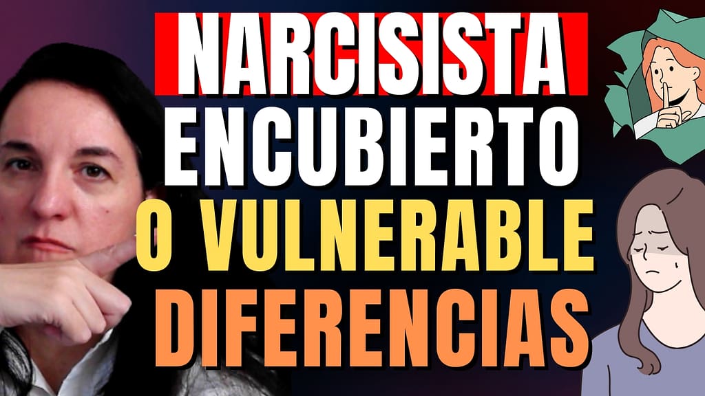 diferencias entre narcisistas encubiertos y narcisistas vulnerables