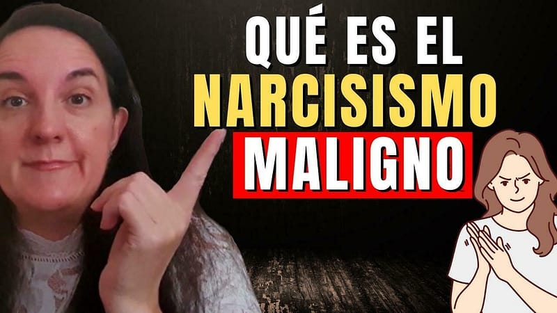 Qué es el Narcisismo Maligno