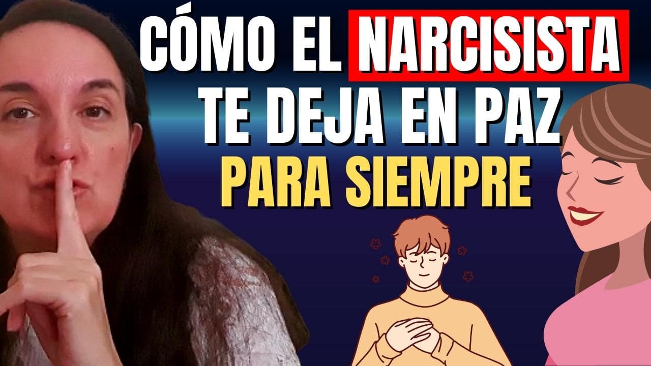 Como hacer para que un Narcisista te deje en Paz PARA SIEMPRE - Gemma